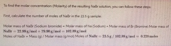 A 23.5 g sample of NaBr was placed in a 500.0 mL volumetric